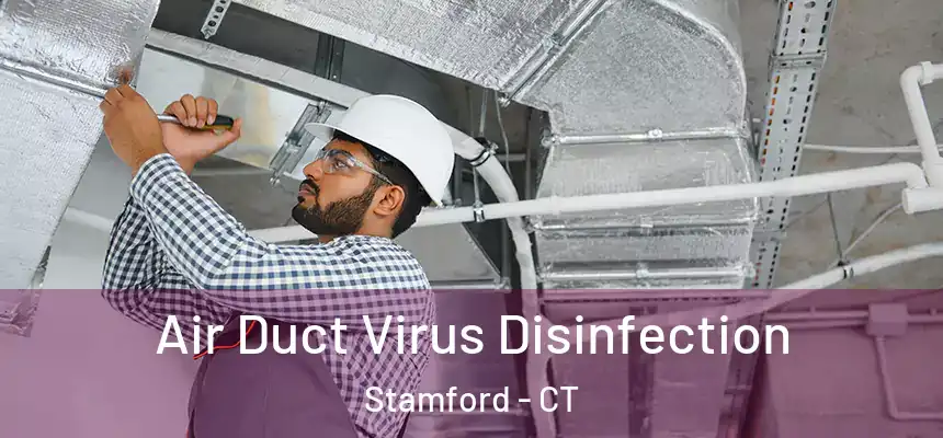 Air Duct Virus Disinfection Stamford - CT