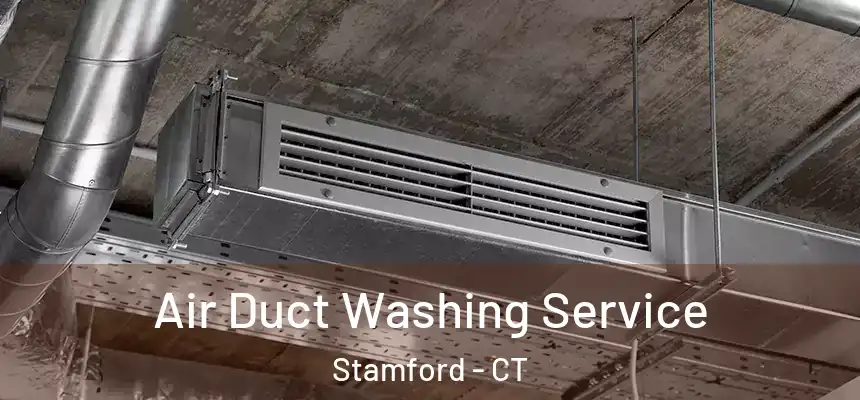 Air Duct Washing Service Stamford - CT