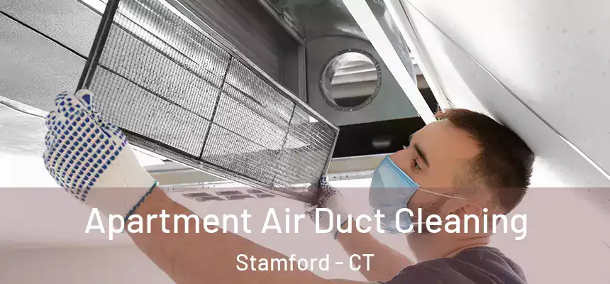 Apartment Air Duct Cleaning Stamford - CT