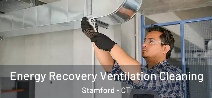 Energy Recovery Ventilation Cleaning Stamford - CT