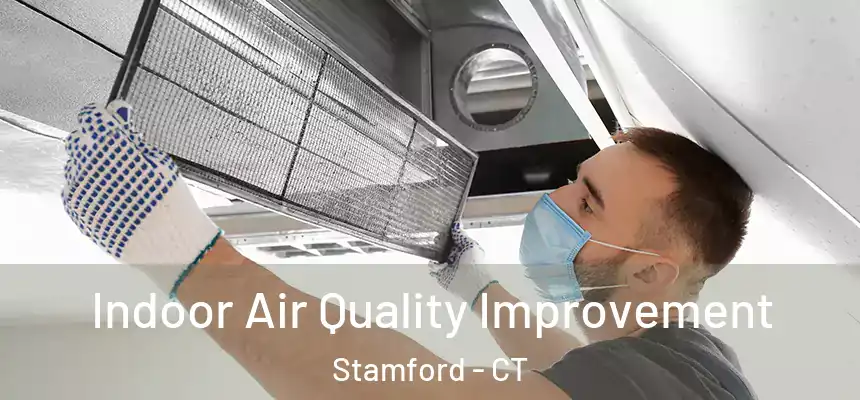Indoor Air Quality Improvement Stamford - CT
