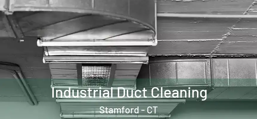 Industrial Duct Cleaning Stamford - CT